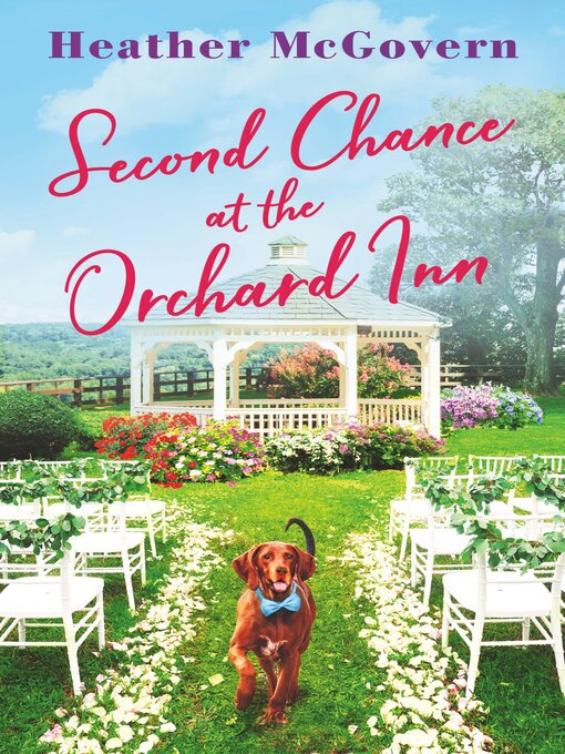 Title details for Second Chance at the Orchard Inn by Heather McGovern - Available